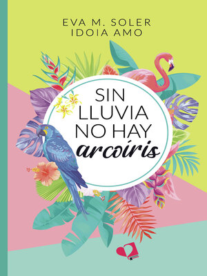 cover image of Sin lluvia no hay arcoíris